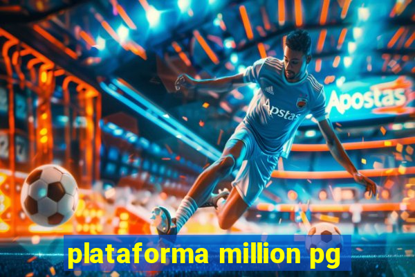 plataforma million pg